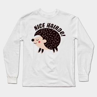 Hedgehog - Nice Hairdo Long Sleeve T-Shirt